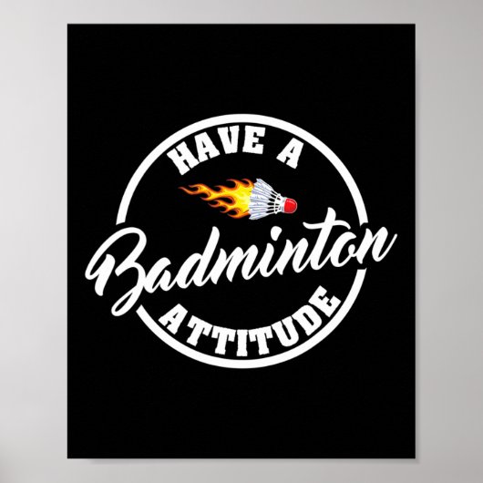 Heb een badminton houding Grappige badminton Poster (Voorkant)
