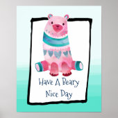 Heb een Beer van de Waterverf van Beary Nice Day Poster (Voorkant)