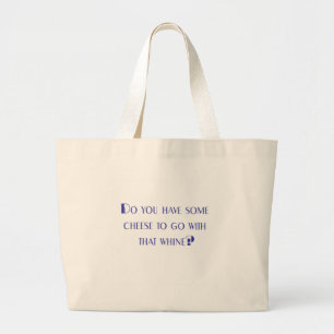 Heb een beetje kaas om mee te gaan met die whiskyt grote tote bag