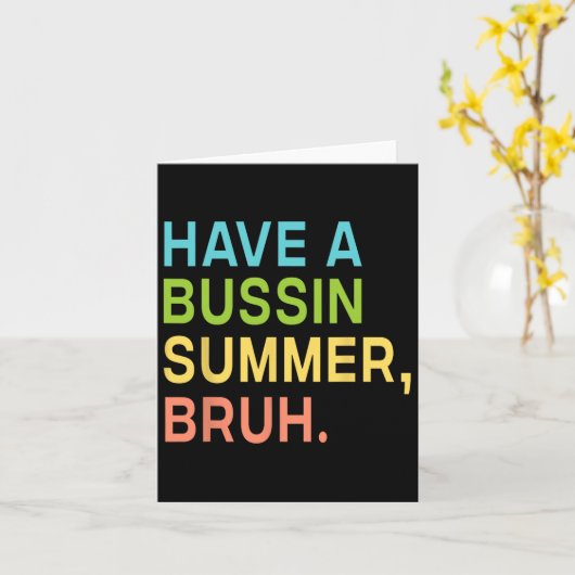 Heb een Bussin Summer Bruh leraar die we afgelopen Kaart (Gele Bloem)