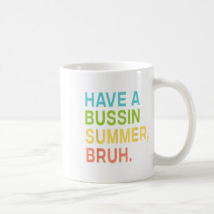 Heb een Bussin Summer Bruh leraar die we afgelopen Koffiemok