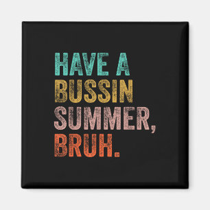 Heb een Bussin Summer Bruh leraar laatste dag van Magneet