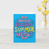 Heb Een Bussin Zomer Uit Leraar Eind Van Het Jaar Kaart (Gele Bloem)