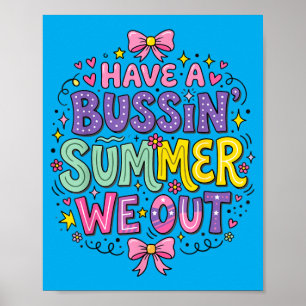 Heb Een Bussin Zomer Uit Leraar Eind Van Het Jaar Poster