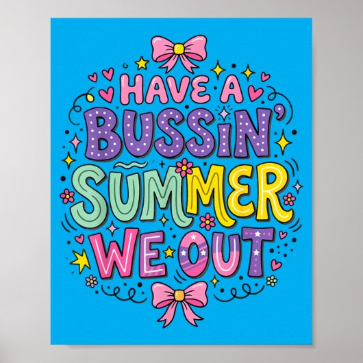 Heb Een Bussin Zomer Uit Leraar Eind Van Het Jaar Poster (Voorkant)