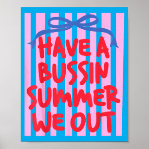 Heb Een Bussin Zomer Uit Roze Coquette Boog Einde Poster