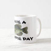 Heb een Crappie dag Koffiemok (Voorkant rechts)
