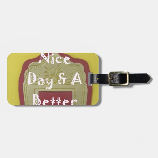 Heb een Dag van Nice en een Betere Nacht met Bagagelabel (Voorkant horizontaal)