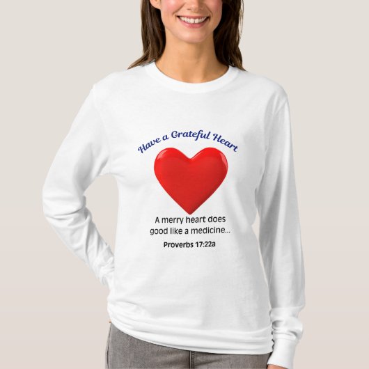 Heb een dankbaar hart t-shirt (Voorkant)