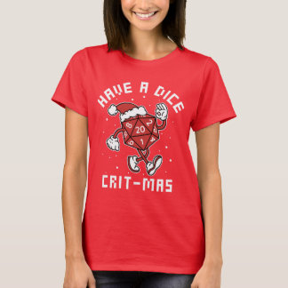 Heb een dobbelsteen Crit-mas T-shirt