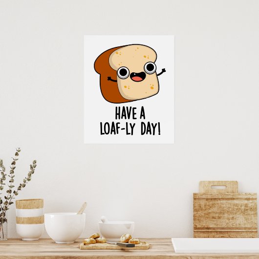 Heb een doezelige dag grappige broodpuns poster (Keuken)