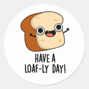 Heb een doezelige dag grappige broodpuns ronde sticker