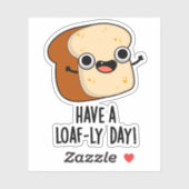 Heb een doezelige dag grappige broodpuns sticker (Vel)