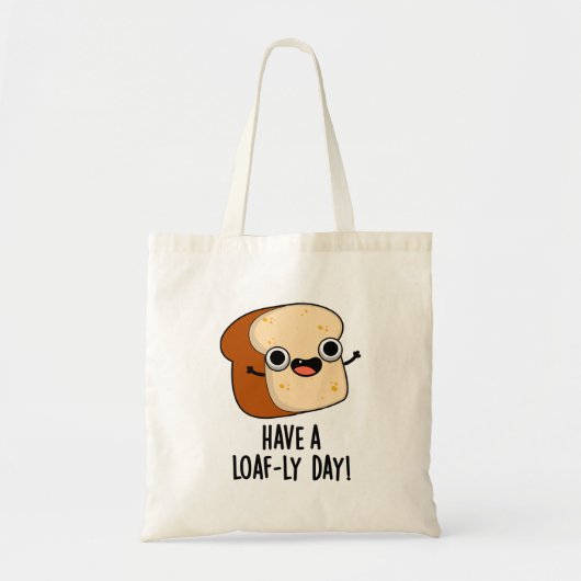 Heb een doezelige dag grappige broodpuns tote bag (Voorkant)