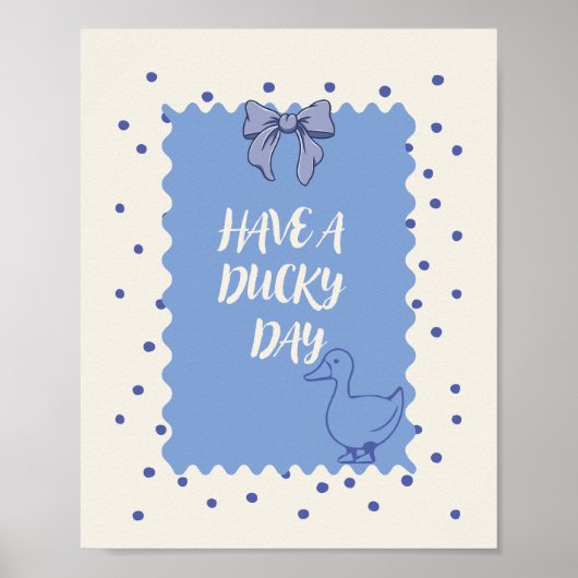Heb een eendige dag Mooie Retro Eend Muur Kunst Pr Poster (Voorkant)