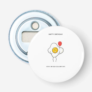 Heb een Ei-xcellente verjaardagscadeau Button Flesopener