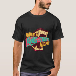 Heb een Fang-tastic Night Halloween T-shirt
