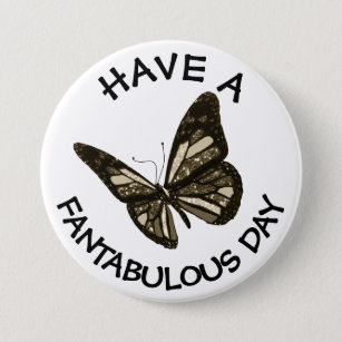 Heb een Fantabulous Day Butterfly Button