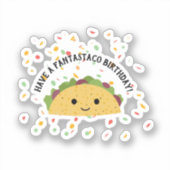 Heb een Fantastaco Birthday Cute Kawaii taco Sticker (Voorkant)