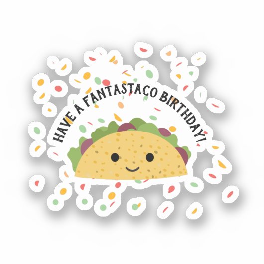 Heb een Fantastaco Birthday Cute Kawaii taco Sticker (Voorkant)