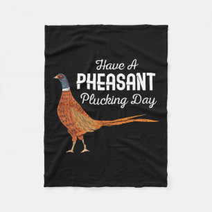 Heb een fazant plukken dag grappig klein spel jach fleece deken