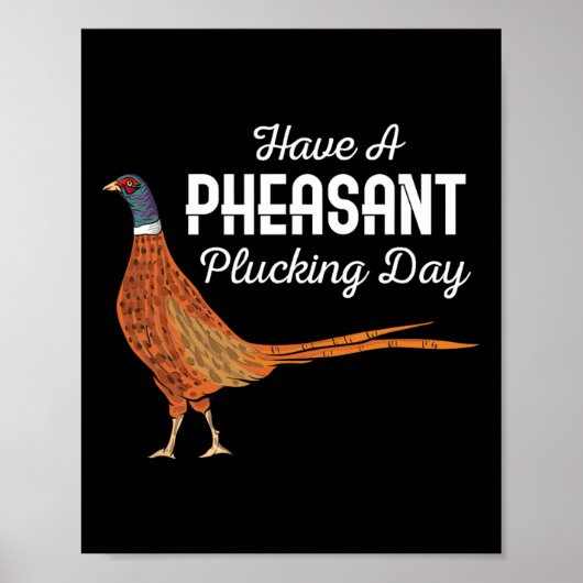 Heb een fazant plukken dag grappig klein spel jach poster (Voorkant)
