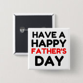 Heb een gelukkige vaderdag vierkante button 5,1 cm (Voorkant /achterkant)