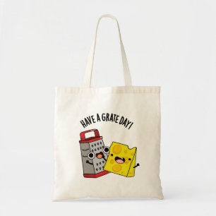 Heb een geweldige dag grappige kaas woordspeling tote bag