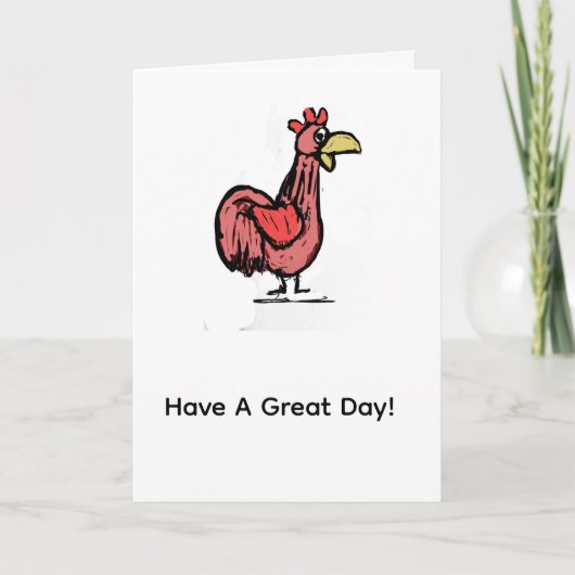 Heb een geweldige dag Haantje Kaart (Voorkant)