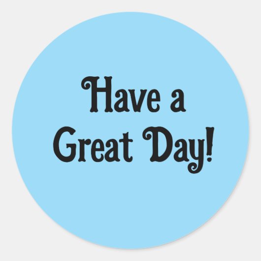 Heb een geweldige dag Positief Schattig Ronde Sticker (Voorkant)