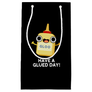 Heb een Glued Day Funny Glue Pun Dark BG Klein Cadeauzakje