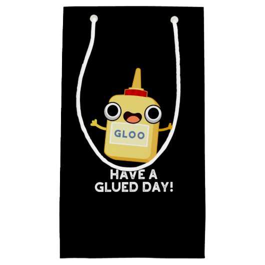 Heb een Glued Day Funny Glue Pun Dark BG Klein Cadeauzakje (Voorkant)