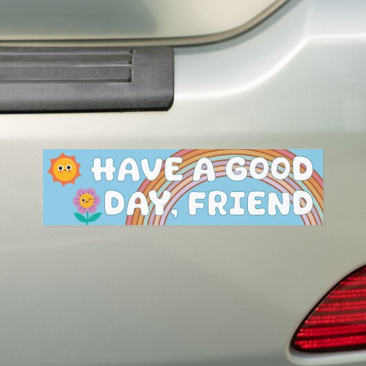 Heb een goede dag vriend bumpersticker (Op auto)