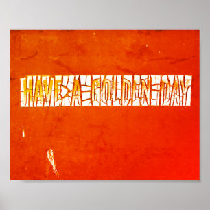 "Heb een Golden Day" Rustic Peeling Paint Poster