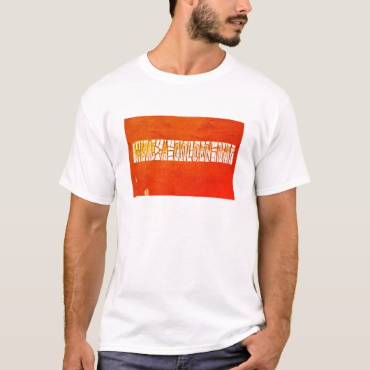 "Heb een gouden dag" Rustic Peeling Paint T-shirt (Voorkant)