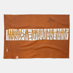 "Heb een gouden dag" Rustic Peeling Paint Theedoek