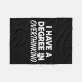 Heb Een Graad In Overdenken Funny Sarcasme Fleece Deken (Voorkant (Horizontaal))