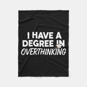 Heb Een Graad In Overdenken Funny Sarcasme Fleece Deken