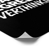 Heb Een Graad In Overdenken Funny Sarcasme Poster (Hoek)