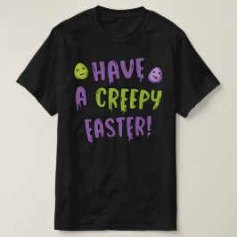 Heb een griezelig Pasen T-shirt
