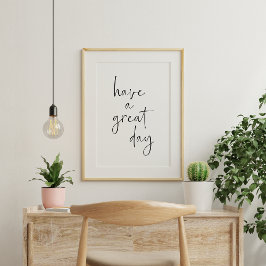 Heb een Grote Dag Minimalistisch Inspirerend Citaa Poster