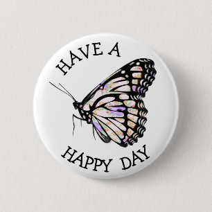 Heb een Happy Day Butterfly Button