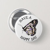 Heb een Happy Day Butterfly Button (Voorkant /achterkant)