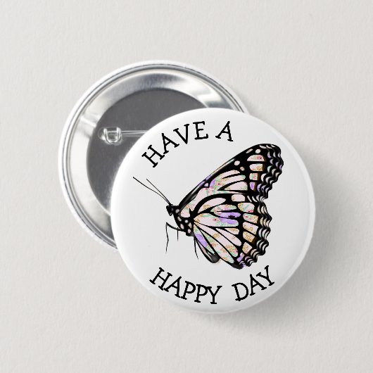 Heb een Happy Day Butterfly Button (Voorkant /achterkant)