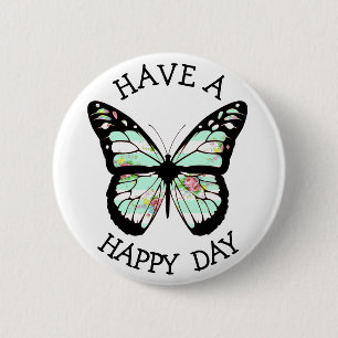 Heb een Happy Day Butterfly Button