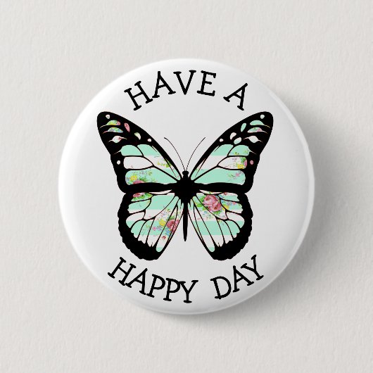 Heb een Happy Day Butterfly Button (Voorkant)