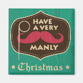 Heb een heel Manly kerstnet Magneet (Voorkant)