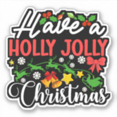 Heb een Holly Jolly Christmas-86096 Sticker (Voorkant)