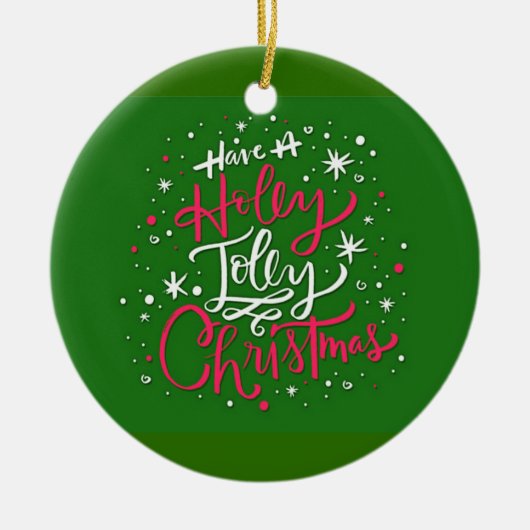 Heb een Holly Jolly Kerstmis Keramisch Ornament (Voorkant)