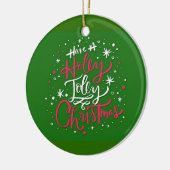 Heb een Holly Jolly Kerstmis Keramisch Ornament (Links)